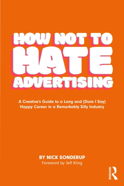 Book cover of: How Not to Hate Advertising