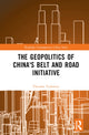 Book cover of: Geopolitics of China's Belt and Road Initiative. By: Theodor Tudoroiu