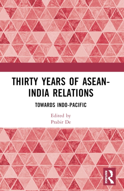Book cover of: Thirty Years of ASEAN-India Relations