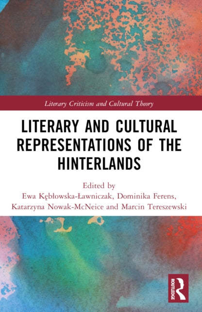 Book cover of: Literary and Cultural Representations of the Hinterlands