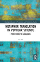 Book cover of: Metaphor Translation in Popular Science. By: Sui He