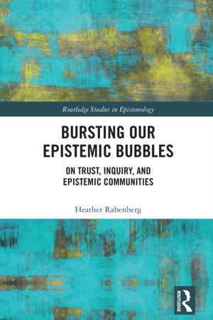 Bursting Our Epistemic Bubbles