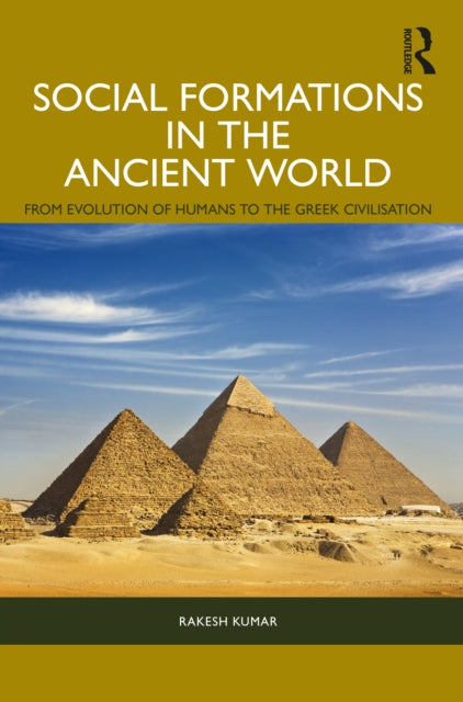 Book cover of: Social Formations in the Ancient World. By: Rakesh Kumar