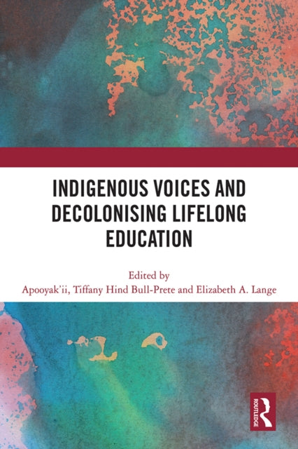 Book cover of: Indigenous Voices and Decolonising Lifelong Education