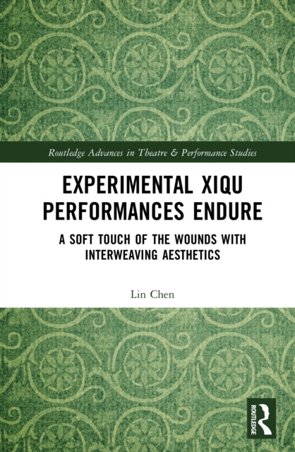 Book cover of: Experimental Xiqu Performances Endure