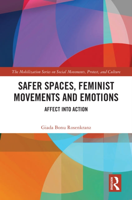 Book cover of: Safer Spaces, Feminist Movements and Emotions. By: Giada Bonu Rosenkranz