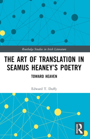 The Art of Translation in Seamus Heaney’s Poetry