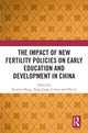 Book cover of: Impact of New Fertility Policies on Early Education and Development in China