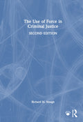 The Use of Force in Criminal Justice