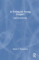 Book cover of: Is Voting for Young People?. By: Martin P. Wattenberg