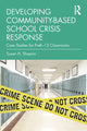 Book cover of: Developing Community-Based School Crisis Response. By: Susan H. Shapiro