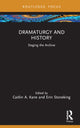 Book cover of: Dramaturgy and History. By: Caitlin Kane