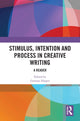 Book cover of: Stimulus, Intention and Process in Creative Writing. By: Graeme Harper