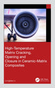 Book cover of: High-Temperature Matrix Cracking, Opening and Closure in Ceramic-Matrix Composites. By: Longbiao Li