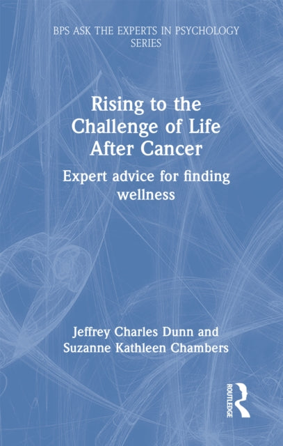 Book cover of: Rising to the Challenge of Life After Cancer. By: Jeffrey Charles Dunn