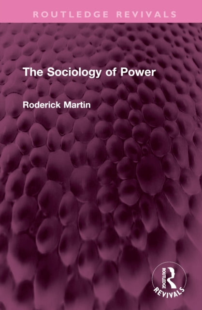 Book cover of: Sociology of Power. By: Roderick Martin