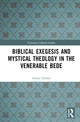 Book cover of: Biblical Exegesis and Mystical Theology in the Venerable Bede. By: Arthur Holder
