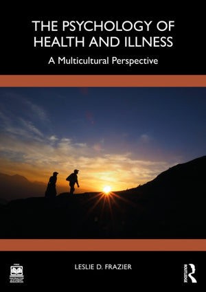 The Psychology of Health and Illness