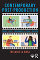 Book cover of: Contemporary Post-Production. By: Melanie La Rosa
