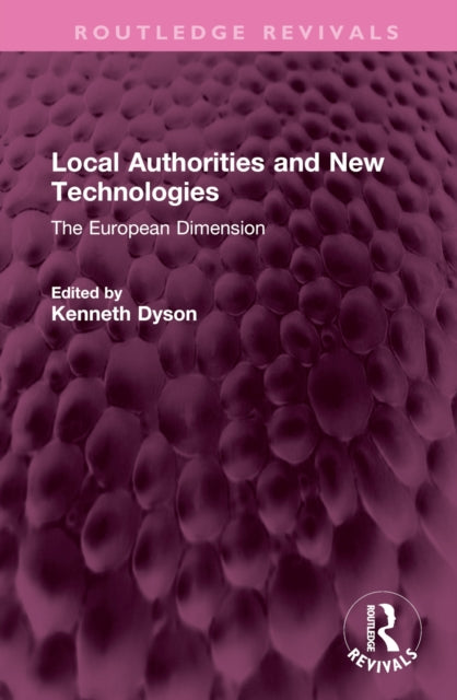 Book cover of: Local Authorities and New Technologies. By: Kenneth H. F. Dyson