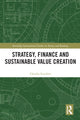 Book cover of: Strategy, Finance and Sustainable Value Creation
