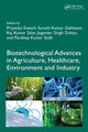 Book cover of: Biotechnological Advances in Agriculture, Healthcare, Environment and Industry. By: Priyanka Siwach