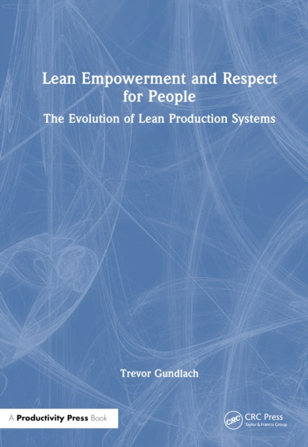 Book cover of: Lean Empowerment and Respect for People. By: Trevor Gundlach
