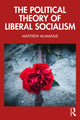 Book cover of: Political Theory of Liberal Socialism