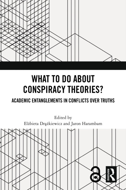 Book cover of: What To Do About Conspiracy Theories?