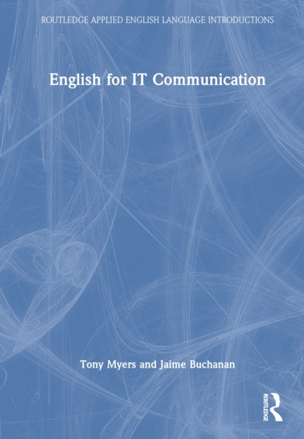Book cover of: English for IT Communication. By: Tony Myers