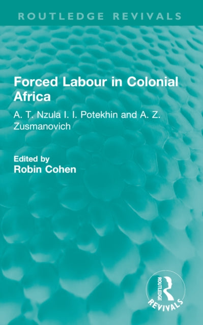 Book cover of: Forced Labour in Colonial Africa