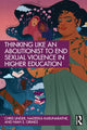 Book cover of: Thinking Like an Abolitionist to End Sexual Violence in Higher Education. By: Chris Linder