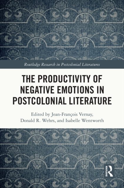 Book cover of: Productivity of Negative Emotions in Postcolonial Literature
