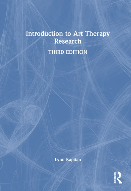 Book cover of: Introduction to Art Therapy Research. By: Lynn Kapitan