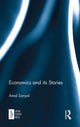 Book cover of: Economics and its Stories. By: Amal Sanyal