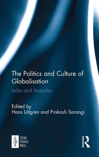 Book cover of: Politics and Culture of Globalisation. By: Hans Löfgren