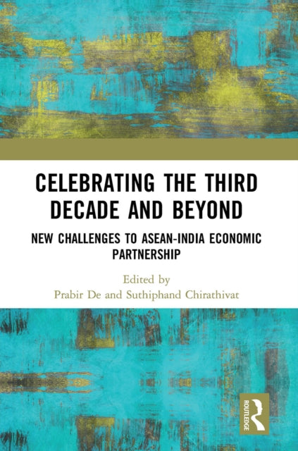 Book cover of: Celebrating the Third Decade and Beyond. By: Prabir De