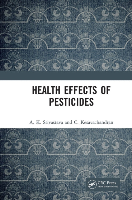 Book cover of: Health Effects of Pesticides. By: Srivastava, A. K.