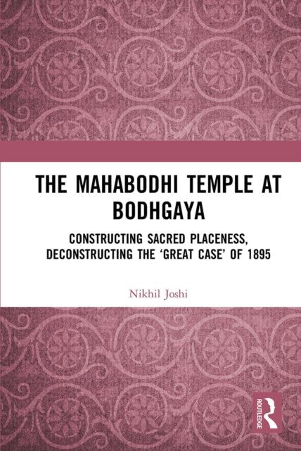 Book cover of: Mahabodhi Temple at Bodhgaya. By: Nikhil Joshi