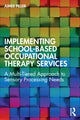 Book cover of: Implementing School-Based Occupational Therapy Services