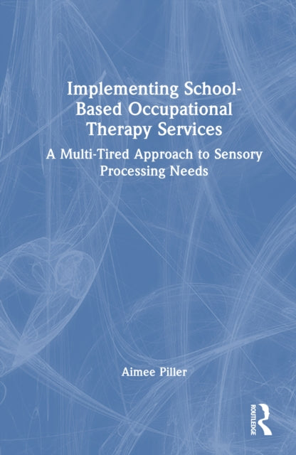 Book cover of: Implementing School-Based Occupational Therapy Services