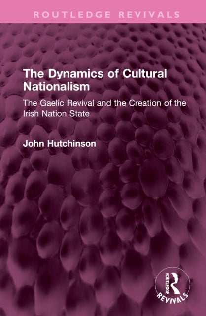 Book cover of: Dynamics of Cultural Nationalism. By: Hutchinson, John