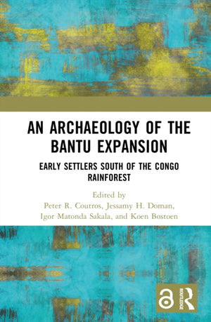 An Archaeology of the Bantu Expansion