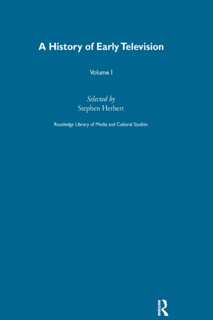 Book cover of: History Of Early Television Vol 1. By: Stephen Herbert