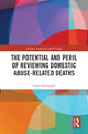 Book cover of: Potential and Peril of Reviewing Domestic Abuse-Related Deaths. By: James Rowlands