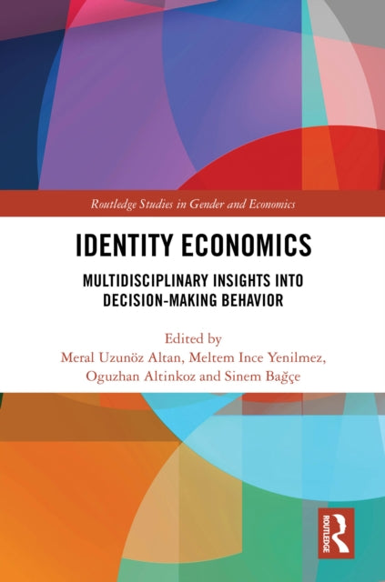 Book cover of: Identity Economics. By: Meral Uzunöz Altan