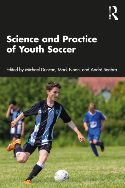 Book cover of: Science and Practice of Youth Soccer. By: Mike Duncan
