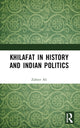 Book cover of: Khilafat in History and Indian Politics