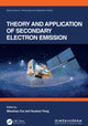 Book cover of: Theory and Application of Secondary Electron Emission. By: Wanzhao Cui