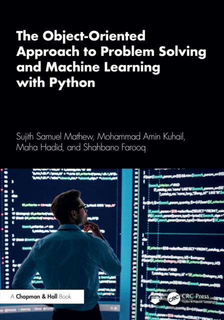 Book cover of: Object-Oriented Approach to Problem Solving and Machine Learning with Python